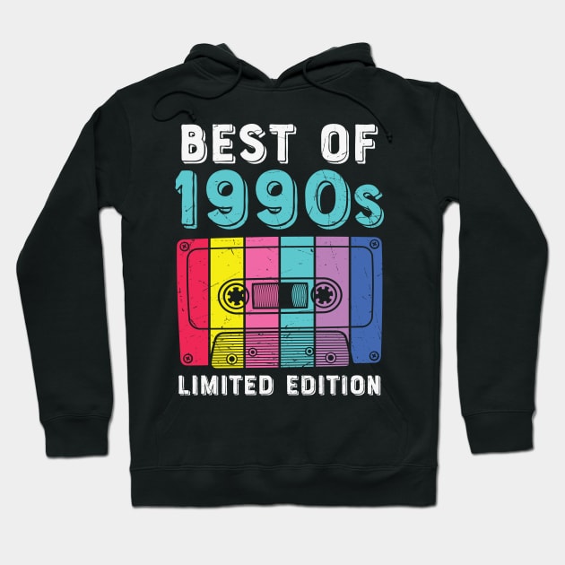 Best of 1990s Limited Edition Cool Cassette Tape Retro Born In the 90s Birthday Gift Hoodie by BadDesignCo